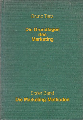 Stock image for Die Grundlagen des Marketing. Band.1: Die Marketing-Methoden. for sale by Bernhard Kiewel Rare Books