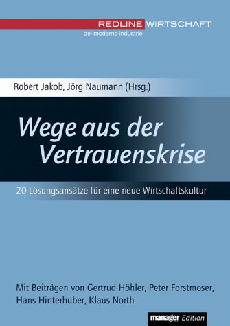 9783478399494: Wege aus der Vertrauenskrise 18 Loesungsansaetze fuer eine neue Wirtschaftskultur. Gesamttitel: Manager-Magazin-Edition