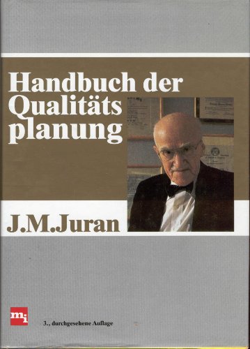 Beispielbild fr Handbuch der Qualittsplanung [Gebundene Ausgabe] Joseph M. Juran (Autor) zum Verkauf von BUCHSERVICE / ANTIQUARIAT Lars Lutzer