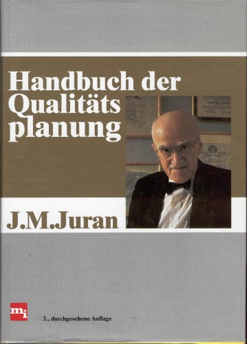 Stock image for Handbuch der Qualittsplanung [Gebundene Ausgabe] Joseph M. Juran (Autor) for sale by BUCHSERVICE / ANTIQUARIAT Lars Lutzer