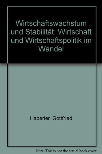 9783478516303: Wirtschaftswachstum und Stabilitt. Wirtschaft und Wirtschaftspolitik im Wandel.