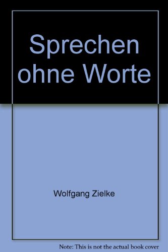 Beispielbild fr Sprechen ohne Worte. (6812 759). Mimik, Gestik, Krperhaltung. Eine Einfhrung in die Kinesik zum Verkauf von medimops