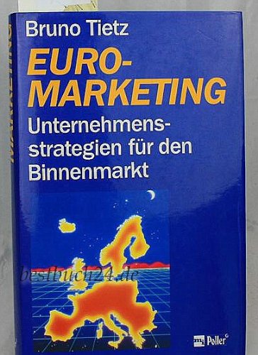 Stock image for Euro-Marketing : Unternehmensstrategien fr d. Binnenmarkt. for sale by Antiquariat + Buchhandlung Bcher-Quell