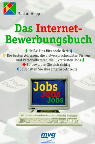 Imagen de archivo de Das Internet-Bewerbungsbuch. Heie tips frs coole Netz e a la venta por Deichkieker Bcherkiste