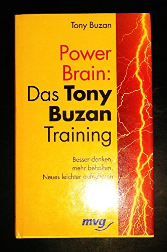 Power Brain: Das Tony Buzan Training. Besser denken, mehr behalten, Neues leichter aufnehmen. (9783478725705) by Buzan, Tony