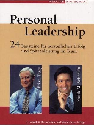 Personal Leadership. So wird Spitzenleistung mÃ¶glich. (9783478726122) by Tracy, Brian; Scheelne, Frank M.