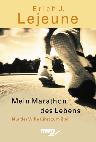 9783478726207: Mein Marathon des Lebens by Lejeune, Erich J.