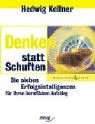 Stock image for Denken statt Schuften. : Die sieben Erfolgsintelligenzen fr Ihren beruflichen Aufstieg. for sale by Buchpark