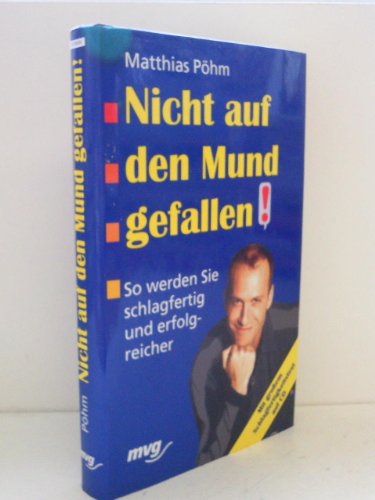 Stock image for Nicht auf den Mund gefallen! for sale by medimops