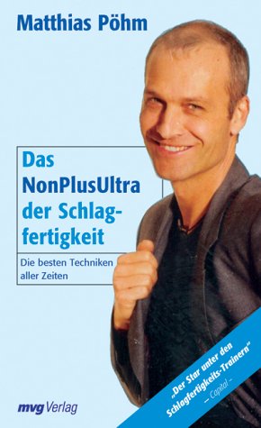 Stock image for Das NonPlusUltra der Schlagfertigkeit. Die besten Techniken aller Zeiten for sale by medimops