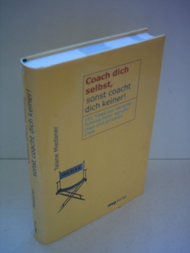 Stock image for Coach dich selbst, sonst coacht dich keiner!. 101 Tipps zur Verwirklichung Ihrer beruflichen und privaten Ziele for sale by medimops