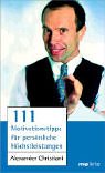 Beispielbild fr 111 Motivationstipps fr persnliche Hchstleistungen zum Verkauf von medimops