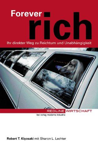 Beispielbild fr Forever rich. Ihr direkter Weg zu Reichtum und Unabhngigkei zum Verkauf von Sigrun Wuertele buchgenie_de