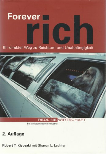 Beispielbild fr Forever rich. Ihr direkter Weg zu Reichtum und Unabhngigkeit zum Verkauf von medimops