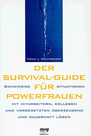Beispielbild fr Der Survival-Guide fr Powerfrauen zum Verkauf von Online-Shop S. Schmidt