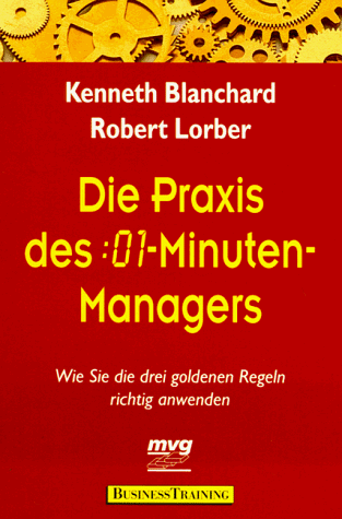Stock image for Die Praxis des 01 Minuten Managers - guter Erhaltungszustand for sale by Weisel