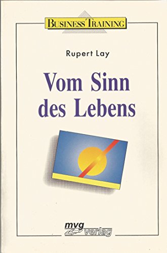 Vom Sinn des Lebens - Rupert Lay