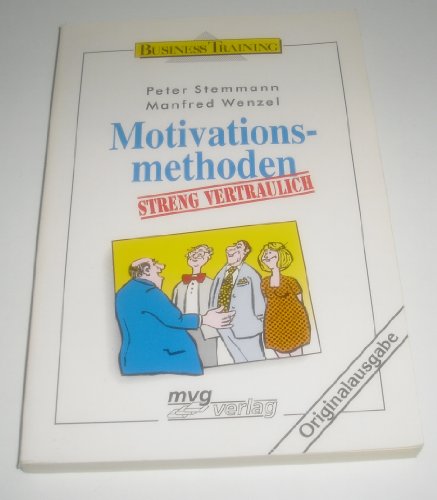 Stock image for Motivationsmethoden - Streng vertraulich for sale by Der Ziegelbrenner - Medienversand