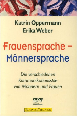 9783478812009: Frauensprache, Mnnersprache. Die verschiedenen Kommunikationsstile von Mnnern und Frauen.