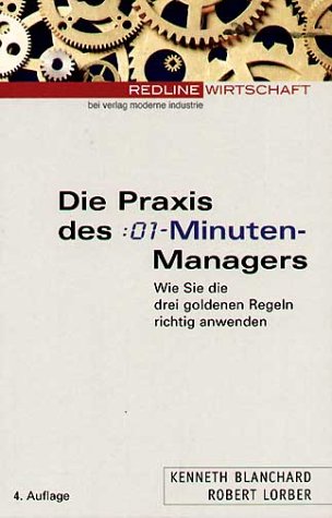 9783478812795: Die Praxis des 01-Minuten-Managers.