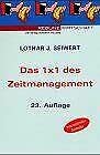 Das 1 x 1 des Zeitmanagements. (9783478812931) by Seiwert, Lothar J.