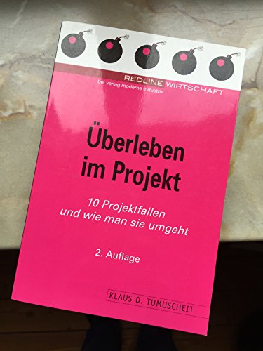 Beispielbild fr berleben im Projekt. 10 Projektfallen und wie man sie umgeht. zum Verkauf von medimops