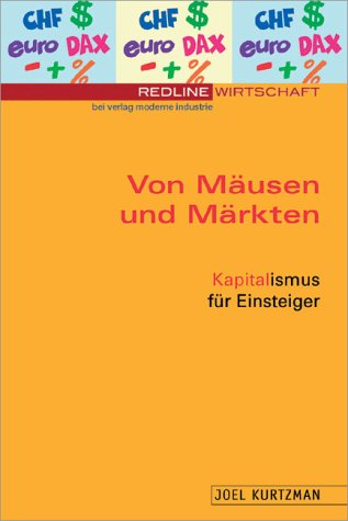 Stock image for Von Musen und Mrkten.Kapitalismus fr Einsteiger for sale by medimops