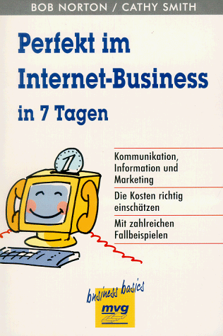 Stock image for Perfekt im Internet-Business in 7 Tagen for sale by Leserstrahl  (Preise inkl. MwSt.)