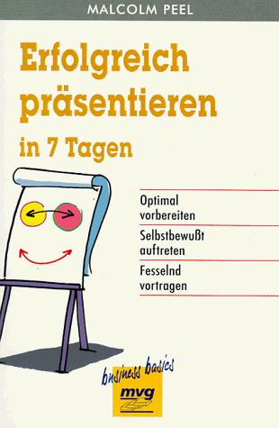 Stock image for Erfolgreich prsentieren in sieben (7) Tagen for sale by medimops