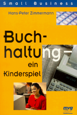 Beispielbild fr Buchhaltung, ein Kinderspiel zum Verkauf von medimops