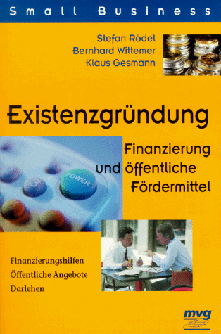 Beispielbild fr Existenzgrndung. Finanzierung und ffentliche Frdermittel. Small Business. Softcover zum Verkauf von Deichkieker Bcherkiste