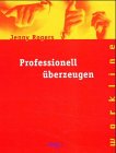 Stock image for professionell berzeugen for sale by alt-saarbrcker antiquariat g.w.melling