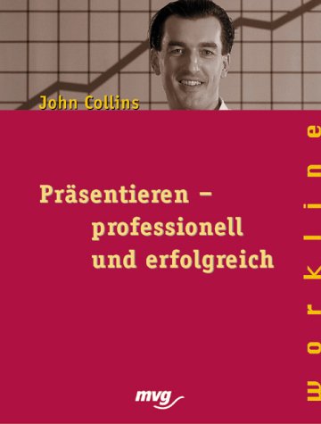 9783478860116: Prsentieren, professionell und erfolgreich by Collins, John [Edizione Tedesca]