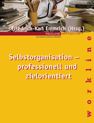 9783478860192: Selbstorganisation - professionell und zielorientiert.