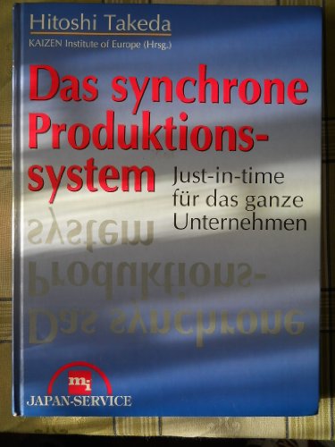 Stock image for Das synchrone Produktionssystem Just-in-time fr das ganze Unternehmen for sale by Antiquariat Bcherkiste
