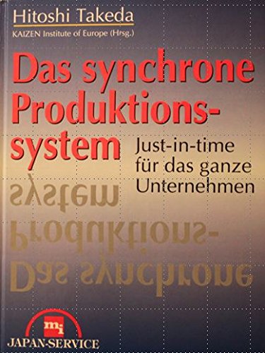 Beispielbild fr Das synchrone Produktionssystem. Just-in-time fr das ganze Unternehmen. zum Verkauf von medimops