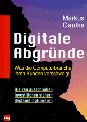 Stock image for Digitale Abgrnde. Was die Computerbranche ihren Kunden verschweigt for sale by Versandantiquariat Felix Mcke