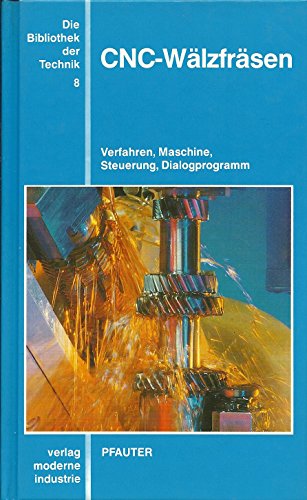 Stock image for CNC-Wlzfrsen: Verfahren, Maschine, Steuerung, Dialogprogramm Speyer, Karl H for sale by biblioMundo