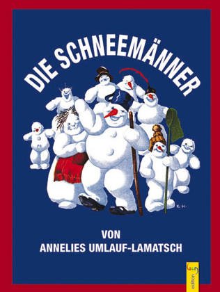 Die Schneemänner. - Bilder von Ernst Kutzer. Blockschrift von Alois Legrün. (= Esslinger Reprint).