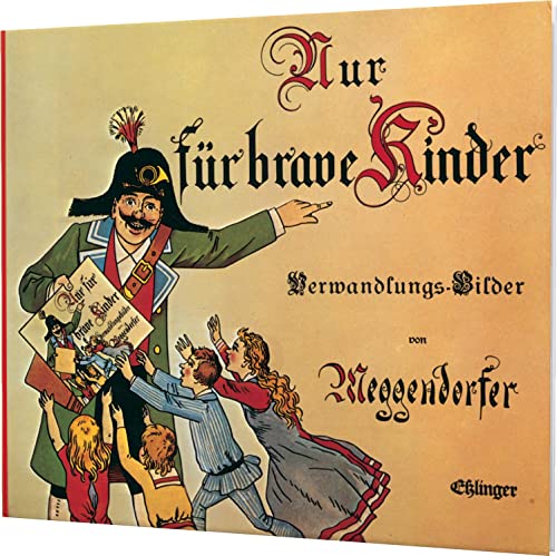 Stock image for Nur für brave Kinder. Ein Verwandlungsbuch mit 10 feinen Farbdruckbildern. for sale by Books From California