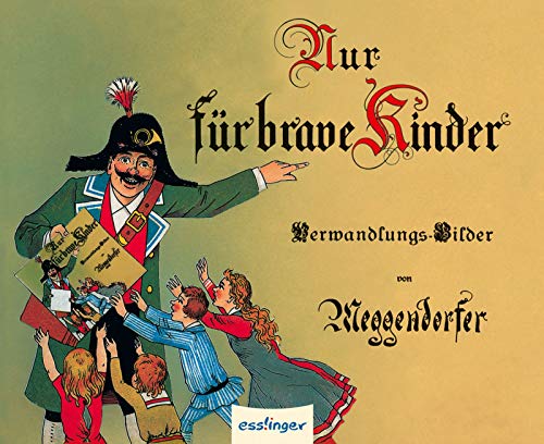 9783480200351: Nur fuer brave Kinder / Verwandlungsbuch mit 10 feinen Farbdruckbildern von Lothar Meggendorfer en miniature