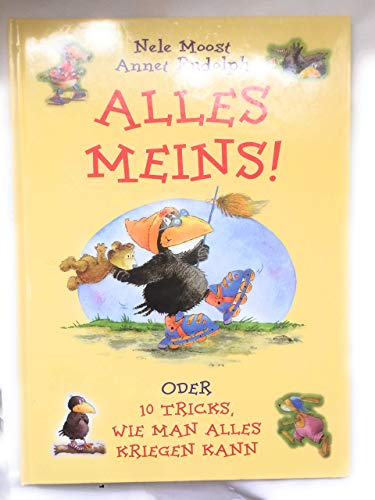 Beispielbild fr Alles meins. Oder 10 Tricks, wie man alles kriegen kann. zum Verkauf von Better World Books