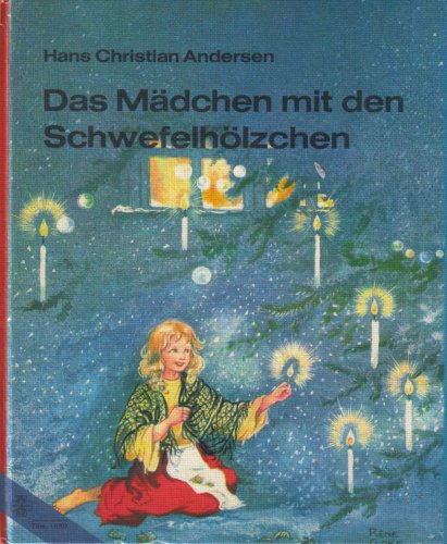 Das MÃ¤dchen mit den SchwefelhÃ¶lzchen. (9783480200559) by Andersen, Hans Christian; Archipowa, Anastassija; Esterl, Arnica