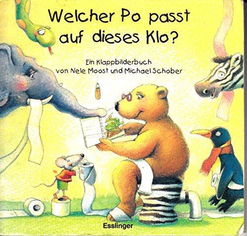 Beispielbild fr Welcher Po passt auf dieses Klo?: Ein Klappbilderbuch zum Verkauf von medimops