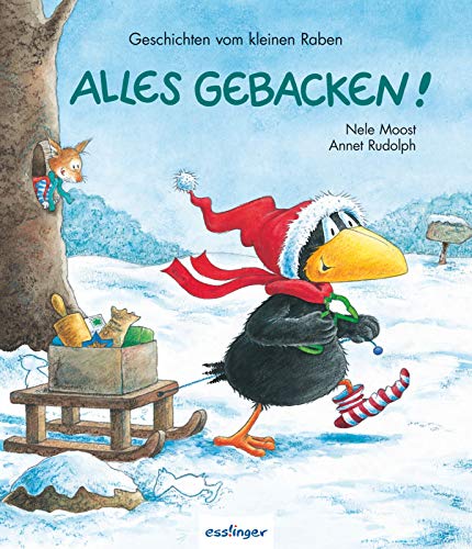Alles gebacken. Geschichten vom kleinen Raben. (9783480201921) by Nele Moost