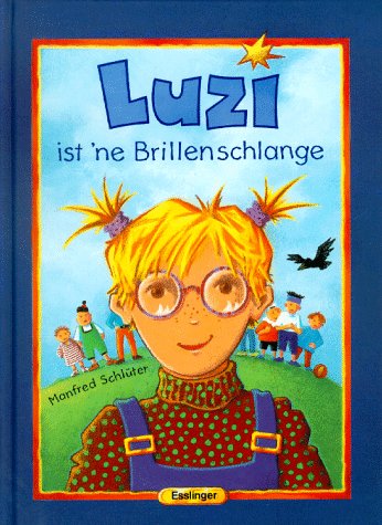 Luzi ist 'ne Brillenschlange. Geschrieben und mit Bildern versehen von Manfred Schlüter.