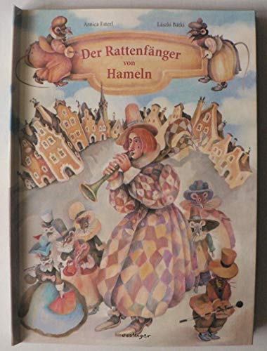 Der RattenfÃ¤nger von Hameln. (9783480202621) by Esterl, Arnica; Batki, Laszlo