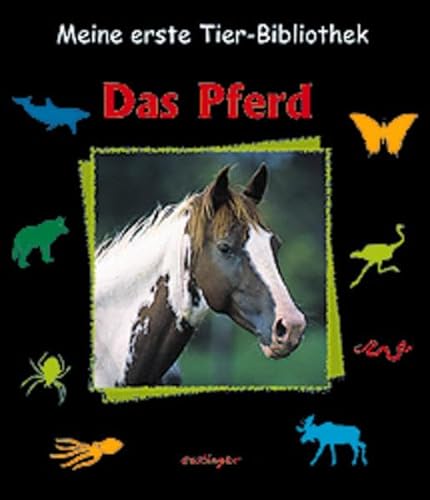 Meine erste Tier-Bibliothek, Das Pferd (9783480206520) by Tracqui, Valerie; Delaborde, Gilles; Brauner, Anne