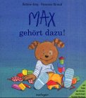 Beispielbild fr Max gehrt dazu! zum Verkauf von medimops