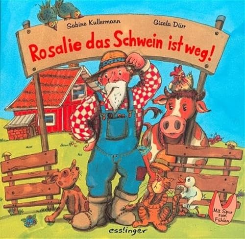 Beispielbild fr Rosalie das Schwein ist weg! zum Verkauf von medimops